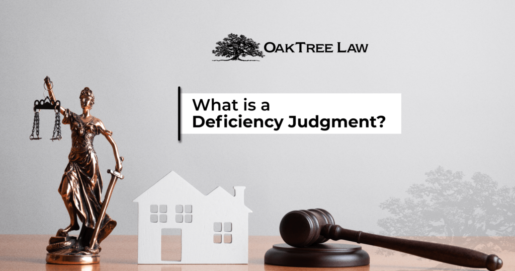 What Is a Deficiency Judgment? Oaktree Law